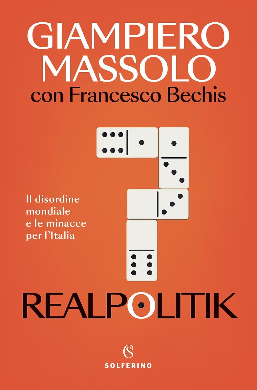 “Realpolitik.  Global disorder and threats to Italy”.  The book by Ambassador Massolo and the journalist Bechis – Carlo Franza's blog
