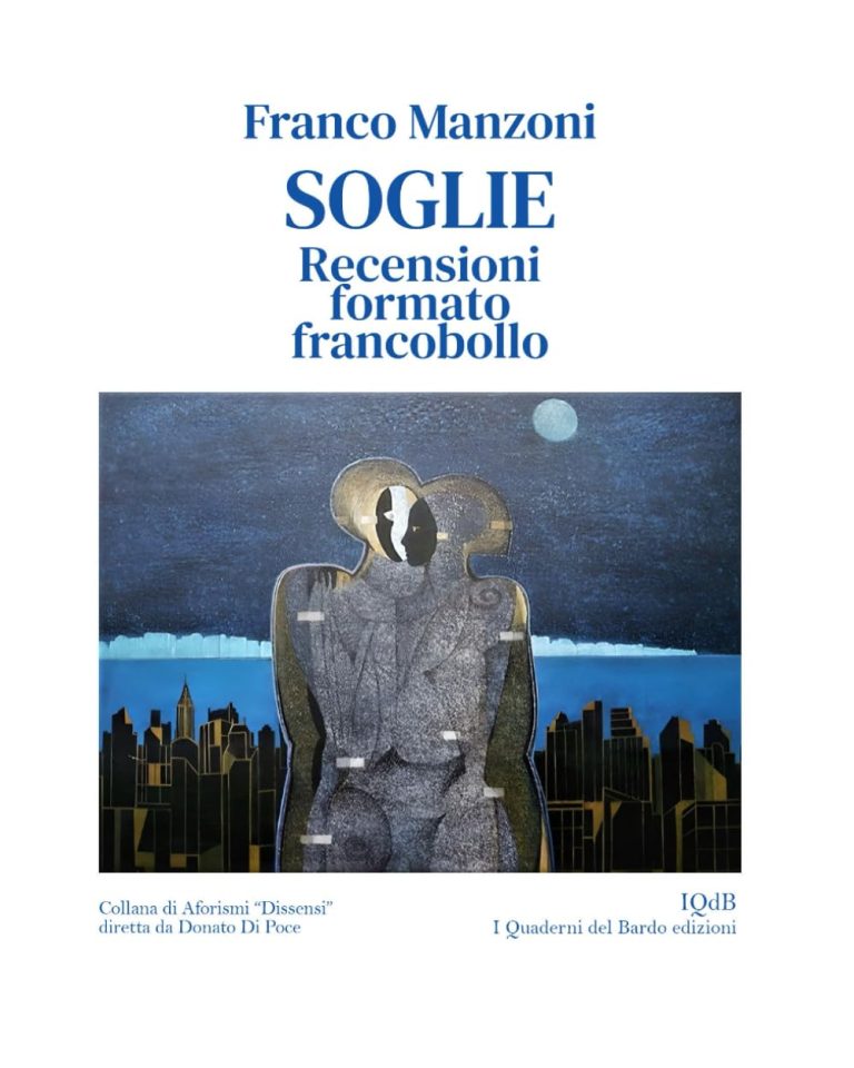 Franco Manzoni's book "thresholds", an illustrious reviewer of Il Corriere della Sera, presents himself as a precious short history of Italian and contemporary foreign poetry. - Carlo Franza's blog